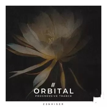 Zenhiser – Orbital – Progressive Trance