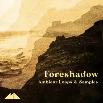 ModeAudio Foreshadow Ambient Loops and Samples WAV-FANTASTiC