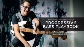 Truefire Kurt Morgan’s Progressive Bass Playbook Tutorial