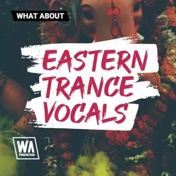 WA Production Eastern Trance Vocals WAV MIDI