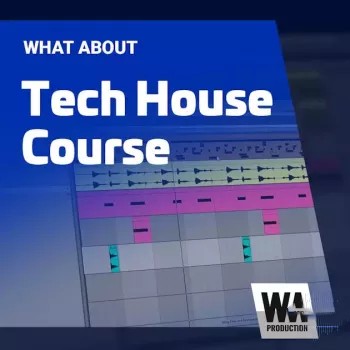 WA Production Tech House Course TUTORiAL
