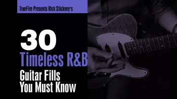 Truefire Rick Stickney’s 30 Timeless R&B Guitar Fills Tutorial