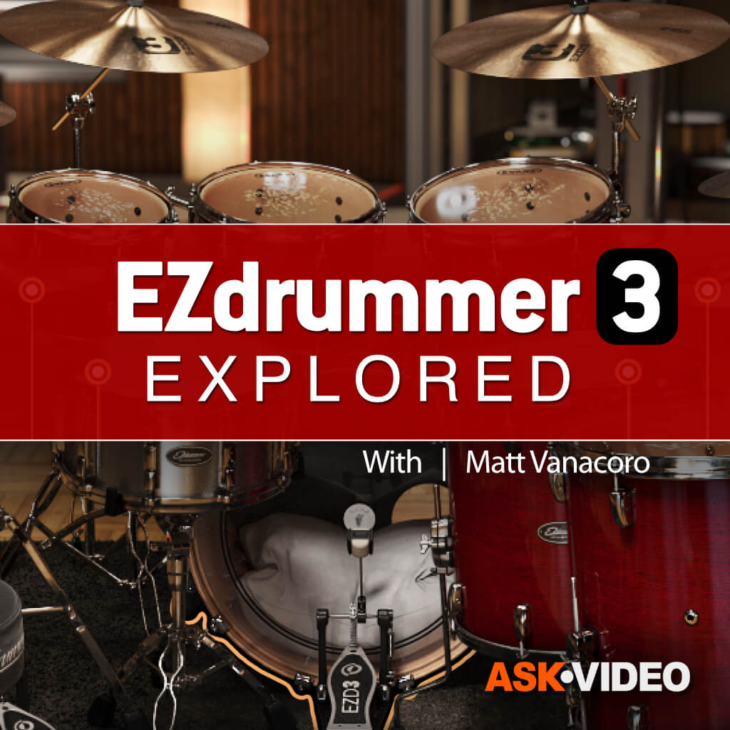 如何制作逼真的鼓音轨 – Ask Video EZ Drummer 3 101 EZ Drummer Explored TUTORiAL-DECiBEL